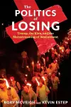 The Politics of Losing cover