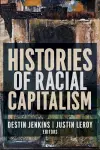 Histories of Racial Capitalism cover