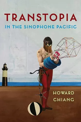 Transtopia in the Sinophone Pacific cover