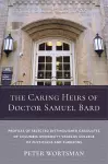 The Caring Heirs of Doctor Samuel Bard cover