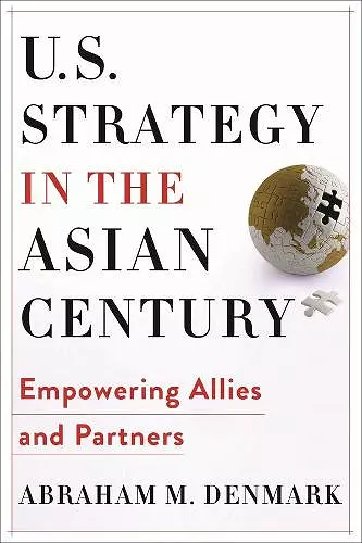 U.S. Strategy in the Asian Century cover