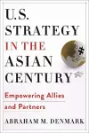 U.S. Strategy in the Asian Century cover