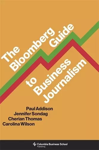 The Bloomberg Guide to Business Journalism cover