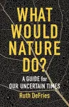 What Would Nature Do? cover