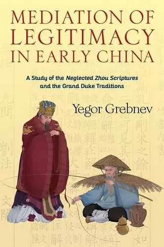 Mediation of Legitimacy in Early China cover