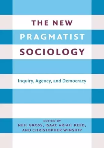 The New Pragmatist Sociology cover