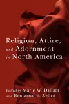 Religion, Attire, and Adornment in North America cover