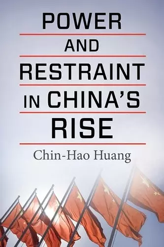 Power and Restraint in China's Rise cover