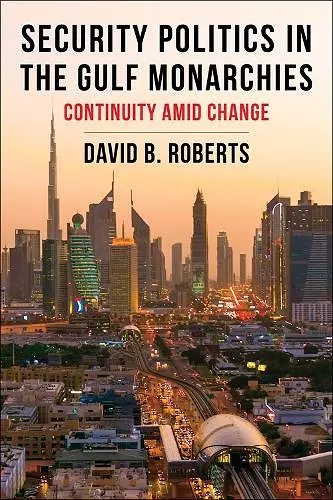 Security Politics in the Gulf Monarchies cover