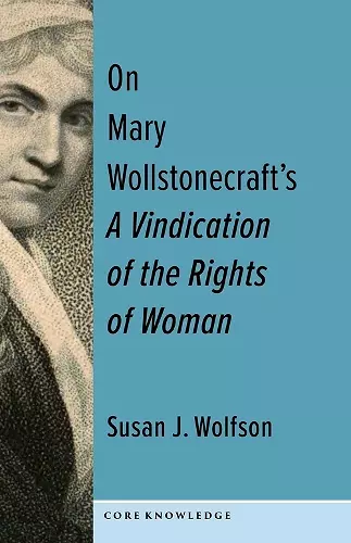 On Mary Wollstonecraft's A Vindication of the Rights of Woman cover