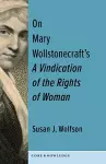 On Mary Wollstonecraft's A Vindication of the Rights of Woman cover