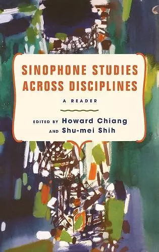 Sinophone Studies Across Disciplines cover