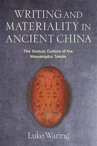 Writing and Materiality in Ancient China cover