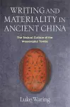 Writing and Materiality in Ancient China cover