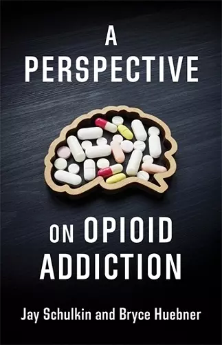A Perspective on Opioid Addiction cover
