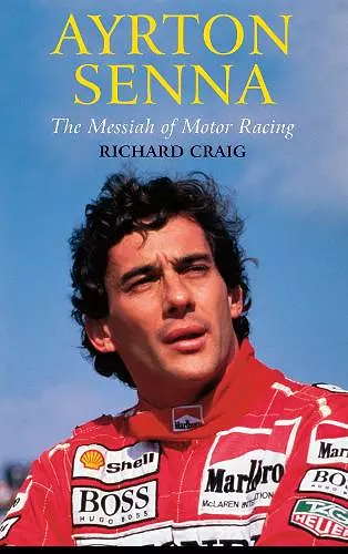 Ayrton Senna: The Messiah of Motor Racing cover