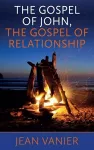 The Gospel of John, the Gospel of Relationship cover