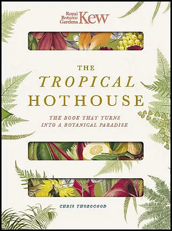 Royal Botanic Gardens Kew - The Tropical Hothouse cover