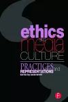 Ethics and Media Culture: Practices and Representations cover