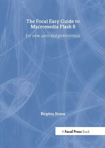 Focal Easy Guide to Macromedia Flash 8 cover