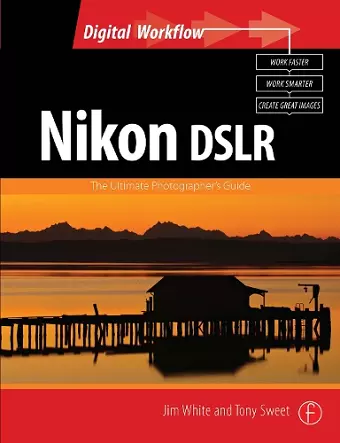 Nikon DSLR: The Ultimate Photographer's Guide cover