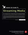 Hands-On Guide to Streaming Media cover