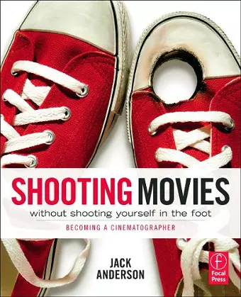 Shooting Movies Without Shooting Yourself in the Foot cover