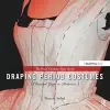 Draping Period Costumes: Classical Greek to Victorian cover