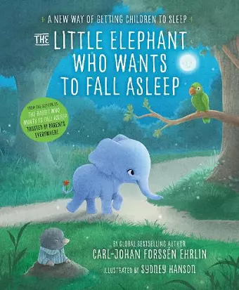 The Little Elephant Who Wants to Fall Asleep cover