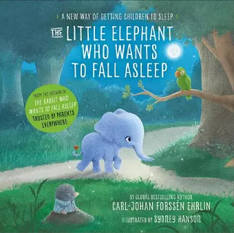 The Little Elephant Who Wants to Fall Asleep cover