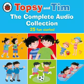 Topsy and Tim: The Complete Audio Collection cover