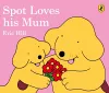 Spot Loves His Mum cover