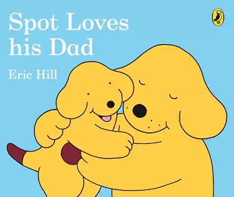 Spot Loves His Dad cover