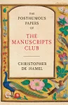 The Posthumous Papers of the Manuscripts Club cover