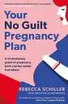 Your No Guilt Pregnancy Plan cover