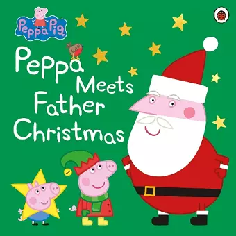 Peppa Pig: Peppa Meets Father Christmas cover