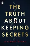 The Truth About Keeping Secrets cover