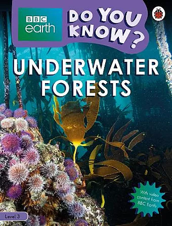 Do You Know? Level 3 – BBC Earth Underwater Forests cover