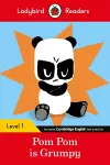 Ladybird Readers Level 1 - Pom Pom is Grumpy (ELT Graded Reader) cover