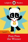 Ladybird Readers Level 2 - Pom Pom the Winner (ELT Graded Reader) cover