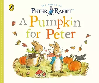 Peter Rabbit Tales - A Pumpkin for Peter cover
