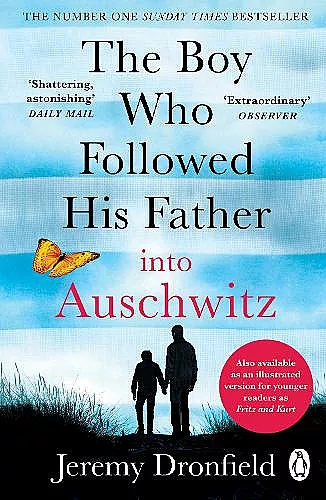 The Boy Who Followed His Father into Auschwitz cover