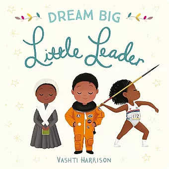 Dream Big, Little Leader cover