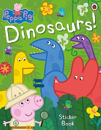 Peppa Pig: Dinosaurs! Sticker Book cover