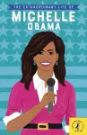 The Extraordinary Life of Michelle Obama cover