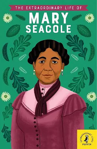 The Extraordinary Life of Mary Seacole cover