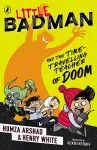 Little Badman and the Time-travelling Teacher of Doom cover