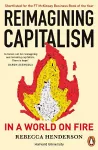 Reimagining Capitalism in a World on Fire cover