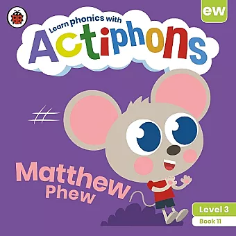 Actiphons Level 3 Book 11 Matthew Phew cover