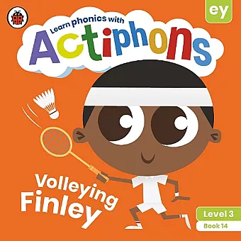 Actiphons Level 3 Book 14 Volleying Finley cover